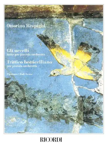 Zertifiziert Ricordi RESPIGHI O. - GLI UCCELLI TRITTICO BOTTICELLIANO - CONDUCTEUR