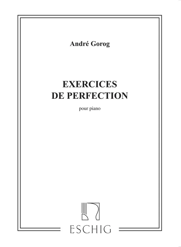Edition Max Eschig GOROG - EXERCICES DE PERFECTIONNEMENT - PIANO Finale Aktion