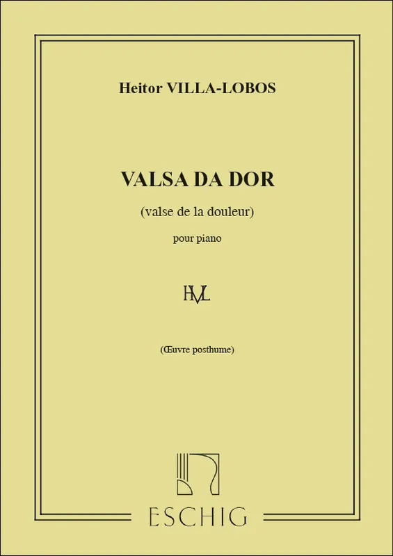 Edition Max Eschig VILLA-LOBOS - VALSA DA DOR - PIANO Neuheit