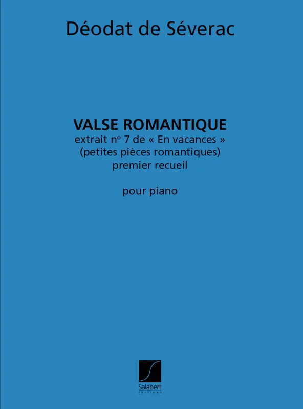 Markenware Salabert SEVERAC - VALSE ROMANTIQUE EN VACANCES - PIANO