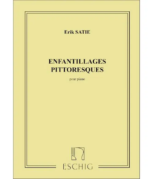 Edition Max Eschig SATIE - ENFANTILLAGES PITTORESQUES - PIANO Top-Preis