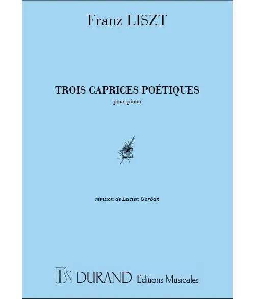 Durand LISZT - 3 CAPRICES POETIQUES - PIANO Kostenloser Versand