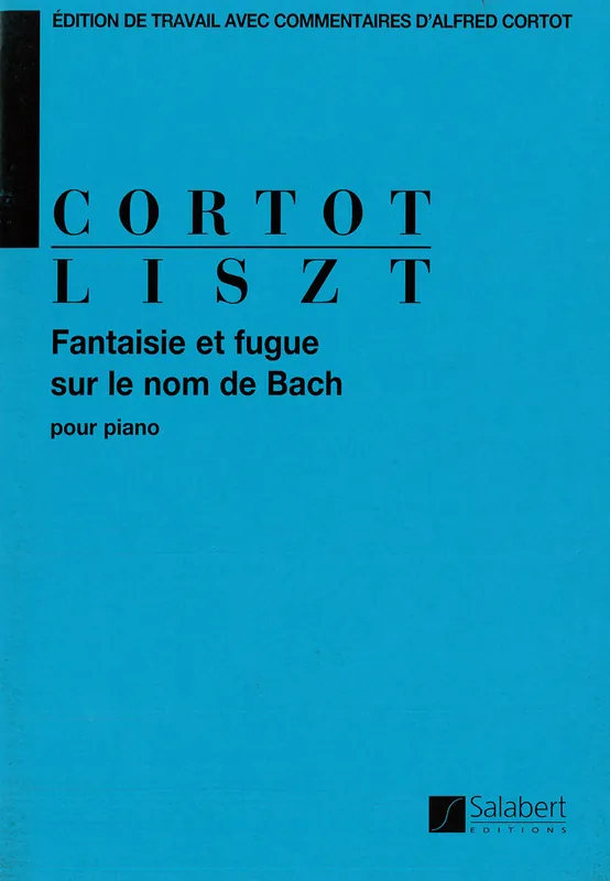 Nur Heute Salabert LISZT F. - FANTAISIE ET FUGUE SUR LE NOM DE BACH - PIANO