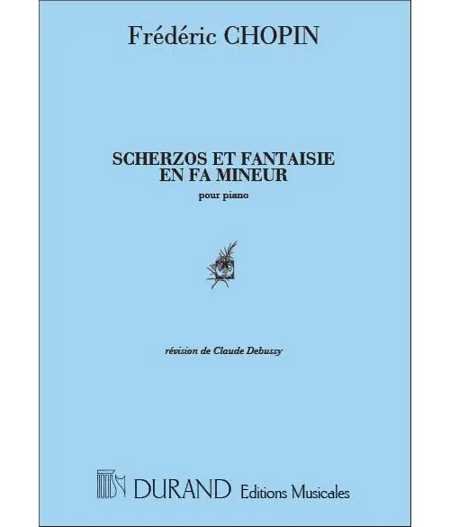Highlight Durand CHOPIN F. - SCHERZOS & FANTAISIES - PIANO