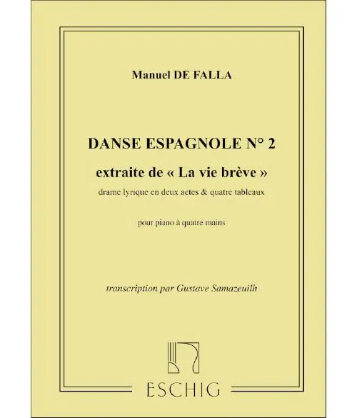 Edition Max Eschig DE FALLA M. - VIE BREVE - DANSE ESPAGNOLE N 2 - PIANO 4 MAINS Sonderangebot