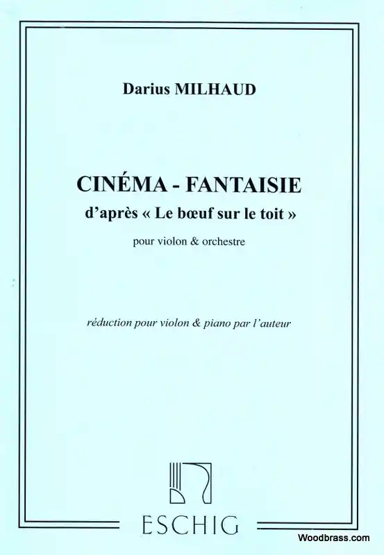 Edition Max Eschig MILHAUD D. - CINEMA-FANTAISIE D'APRES "LE BOEUF SUR LE TOIT" - VIOLON ET PIANO Geprüft