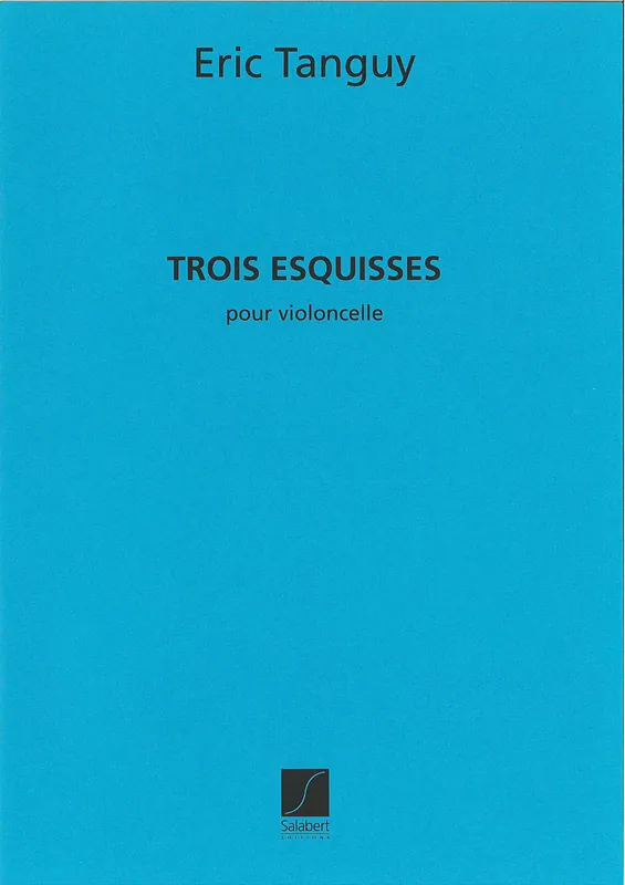 Salabert TANGUY E. - TROIS ESQUISSES - VIOLONCELLE Preisreduziert