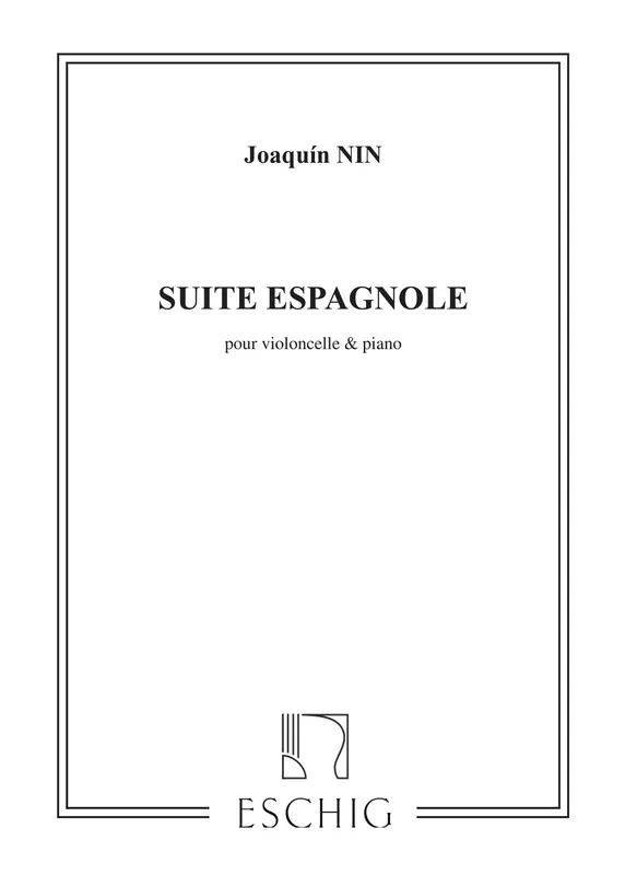 Meistverkauft Edition Max Eschig NIN - SUITE ESPAGNOLE - VIOLONCELLE ET PIANO
