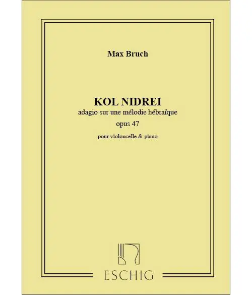 Must-Have Edition Max Eschig BRUCH M. - KOL NIDREI OP. 47 - VIOLONCELLE ET PIANO