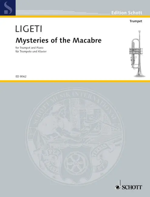 Schott LIGETI GYORGY - MYSTERIES OF THE MACABRE - TRUMPET IN C AND PIANO Preis Gesenkt