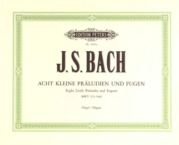 Sichere Zahlung Edition Peters BACH JOHANN SEBASTIAN - 8 SHORT PRELUDES & FUGUES BWV 553-560 - ORGAN