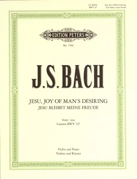 Meistverkauft Edition Peters BACH JOHANN SEBASTIAN - JESU JOY OF MAN'S DESIRING - VIOLIN AND PIANO