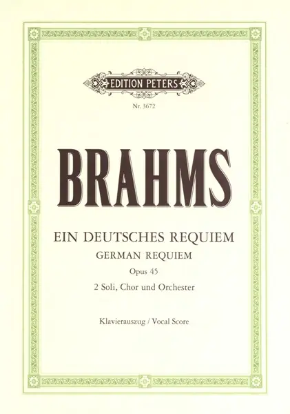 Edition Peters BRAHMS JOHANNES - EIN DEUTCHES REQUIEM OP. 45 - MIXED CHOIR (PER 10 MINIMUM) Zertifiziert