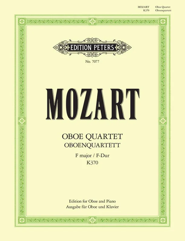 Edition Peters MOZART WOLFGANG AMADEUS - OBOE QUARTET IN F K.370 (ARRANGED FOR OBOE AND PIANO) - OBOE AND PIANO Solange Der Vorrat Reicht