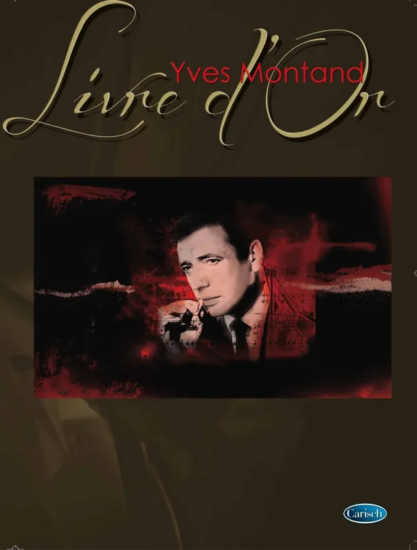 Carisch MONTAND YVES - LIVRE D'OR - PIANO CHANT Bestseller