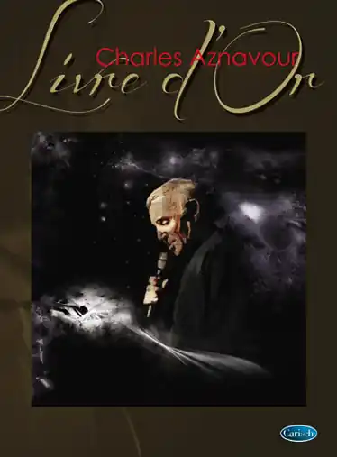 Carisch AZNAVOUR CHARLES - LIVRE D'OR - PIANO CHANT Ausverkauf