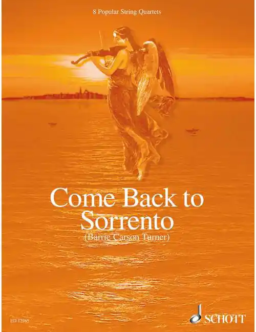 Schott TURNER BARRIE CARSON - COME BACK TO SORRENTO - STRING QUARTET Aktuell
