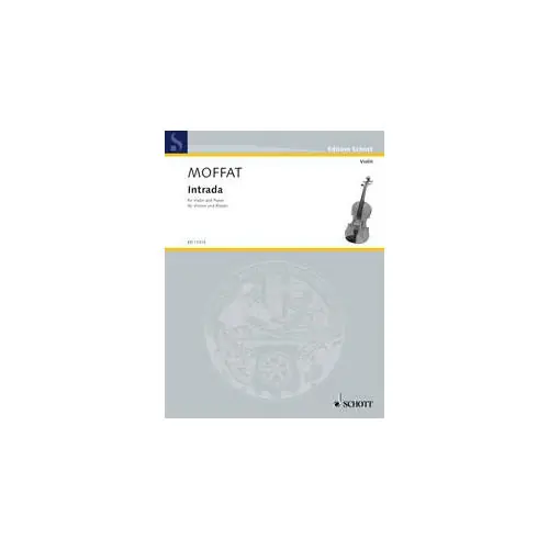 Schott MOFFAT A. - INTRADA - VIOLIN AND PIANO Neu