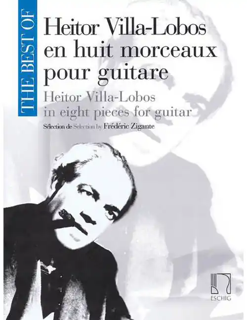 Edition Max Eschig THE BEST OF : HEITOR VILLA-LOBOS - GUITARE Must-Have
