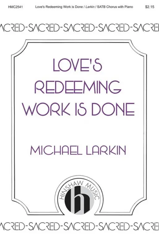 Abverkauf Michael Larkin, Love's Redeeming Work Is Done