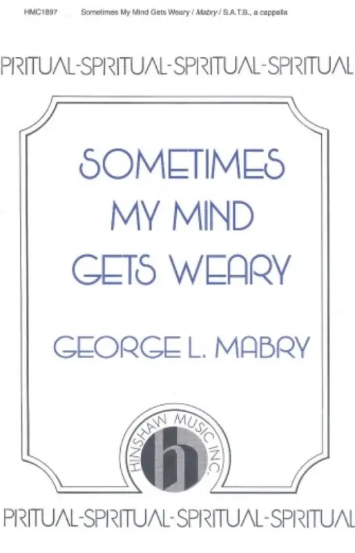 Super-Preis George Mabry, Sometimes My Mind Gets Weary