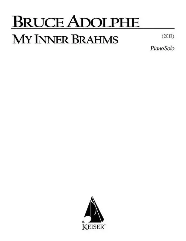 Bruce Adolphe, By Inner Brahms: an Intermezzo Sonderaktion