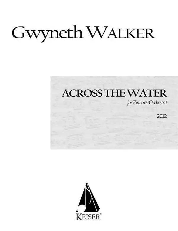 Abverkauf Gwyneth Walker, Across the Water: Songs for Piano and Chamber Orch
