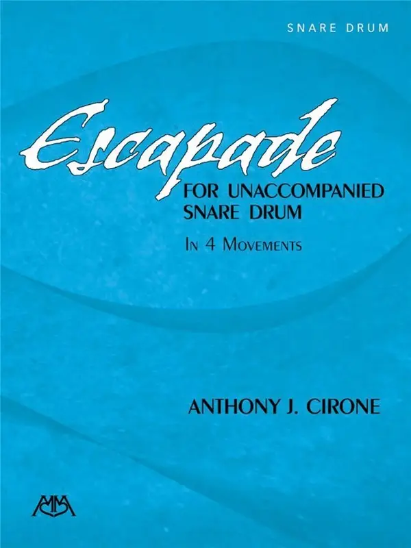 Solange Der Vorrat Reicht Anthony J. Cirone, Escapade for Unaccompanied Snare Drum
