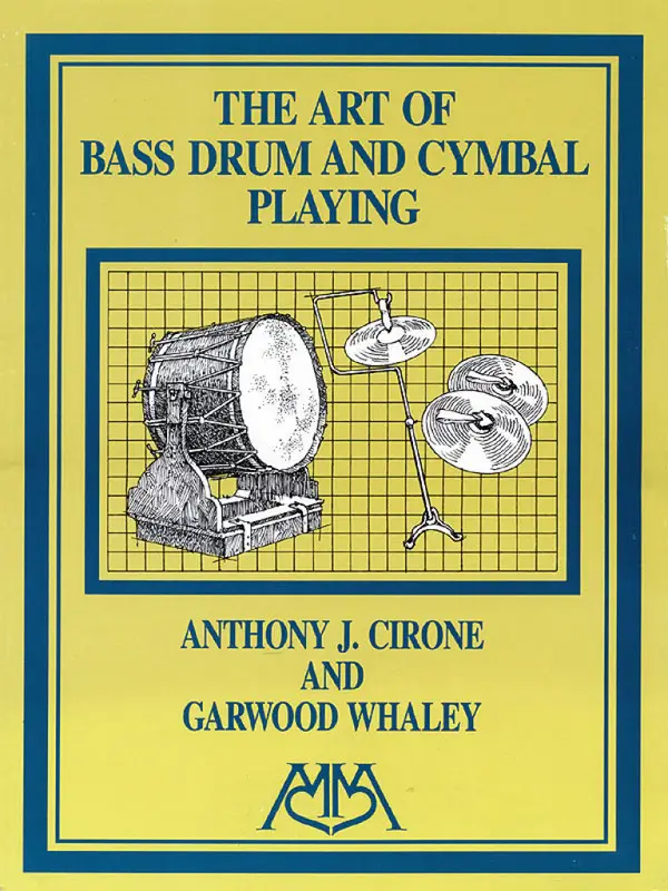 Anthony J. Cirone_Garwood Whaley, Art of Bass Drum and Cymbal Playing Kostenloser Versand