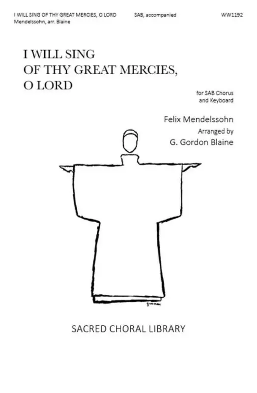 Top-Preis Felix Mendelssohn Bartholdy, I Will Sing Of Thy Great Mercies, O Lord