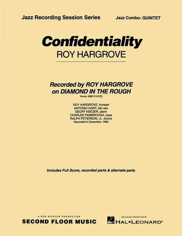Markenprodukt Roy Hargrove, Confidentiality