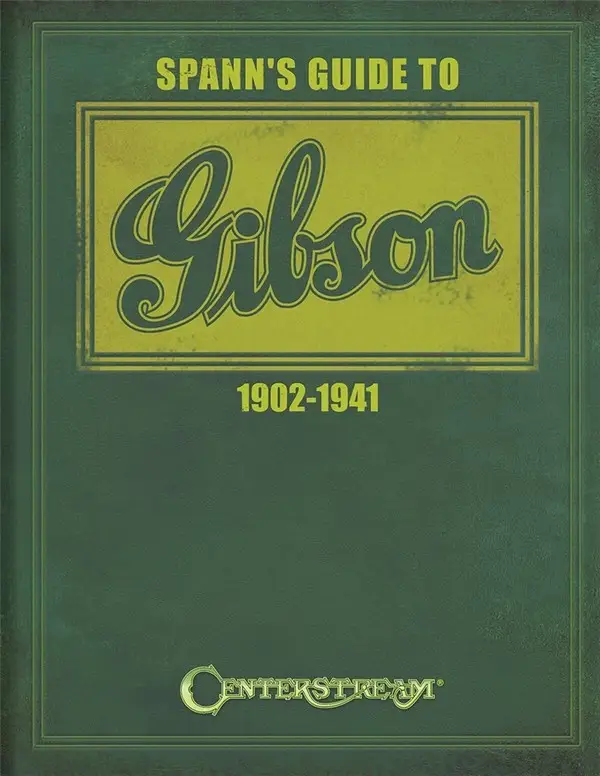 Schnäppchen Spann's Guide To Gibson 1902-1941