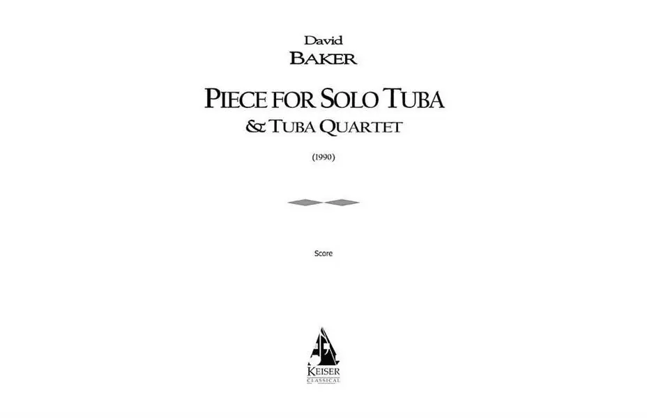 David Baker, Piece for Solo Tuba/Tuba Quartet Sichere Zahlung