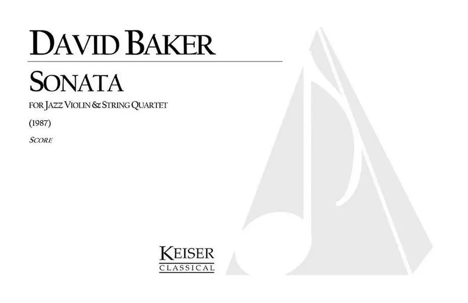 David Baker, Sonata for Jazz Violin and String Quartet Sofort Bestellen