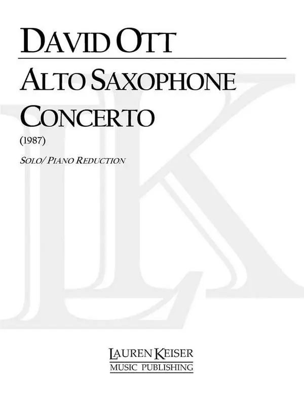 David Ott, Saxophone Concerto (Piano Reduction) Echt