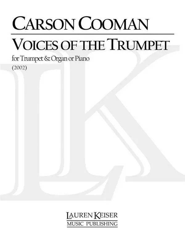 Carson Cooman, Voices of the Trumpet Nur Für Kurze Zeit