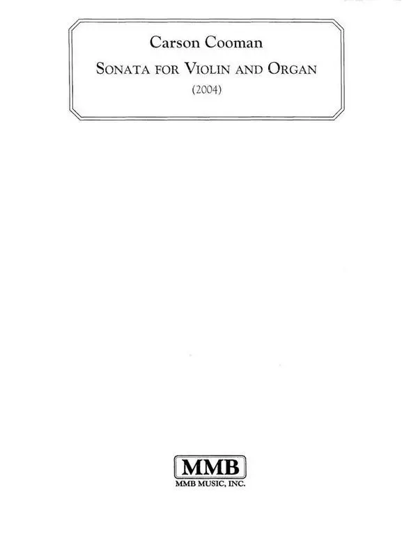 Carson Cooman, Sonata No. 2 for Violin and Piano Zertifiziert