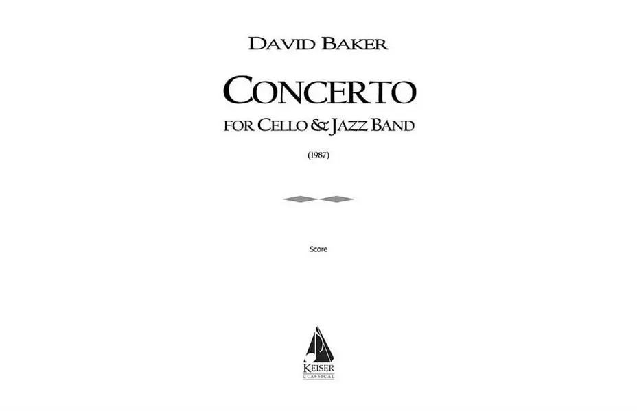 David Baker, Concerto for Cello and Jazz Band Nur Heute