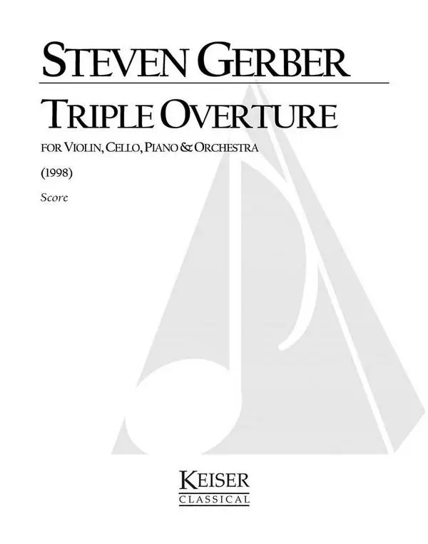Aktuell Steven R. Gerber, Triple Overture for Piano Trio and Orchestra