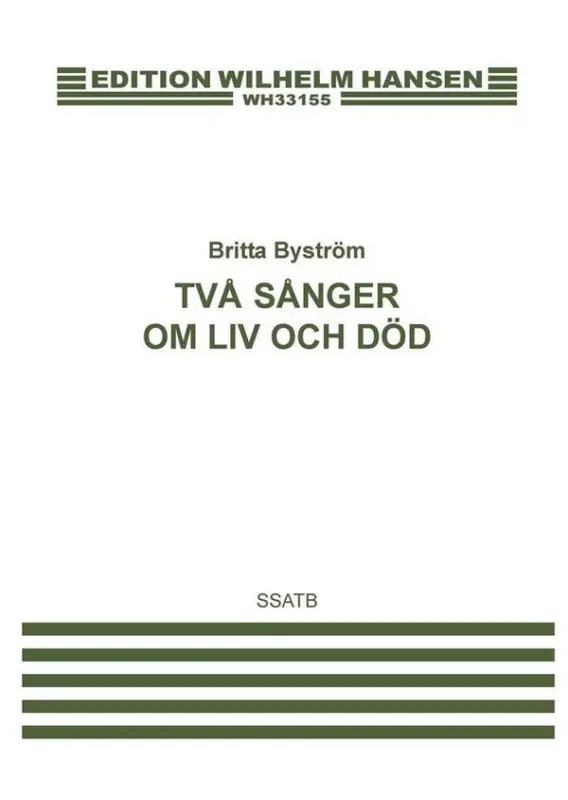 Angebot Britta Byström, Två sånger om liv och död