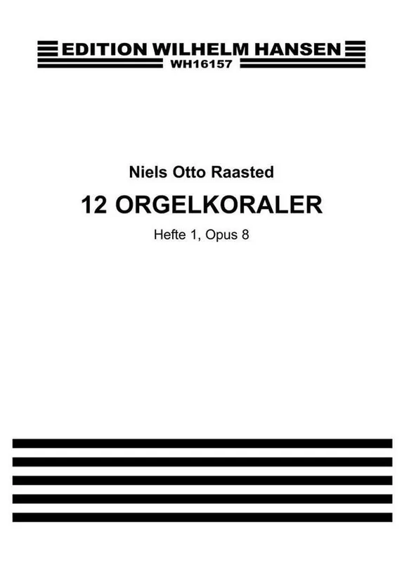 Bestseller Niels Otto Raasted, Niels Otto Raasted 12 Orgelkoraler Nr. 1 Op. 8