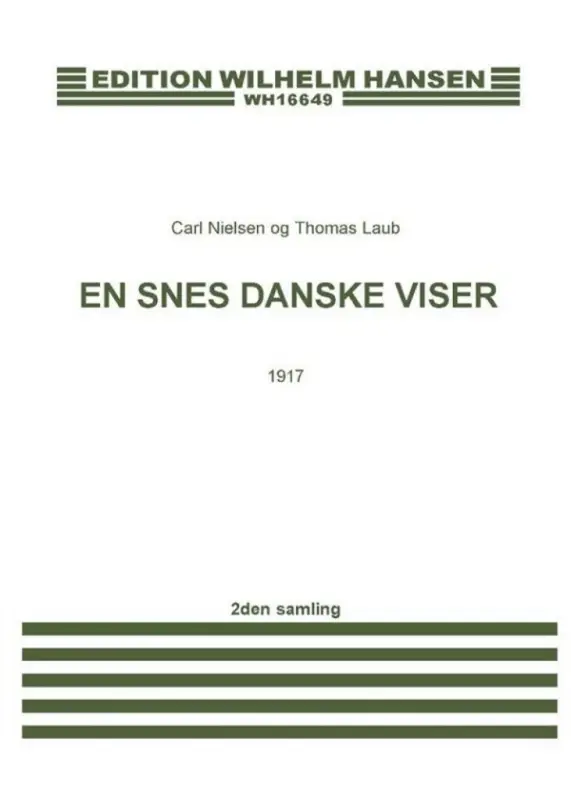 Zertifiziert Carl Nielsen_Thomas Laub, En Snes Danske Viser - 1917