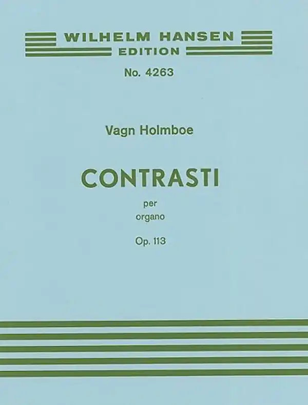 Zertifiziert Vagn Holmboe, Contrast Per Organo Op. 188