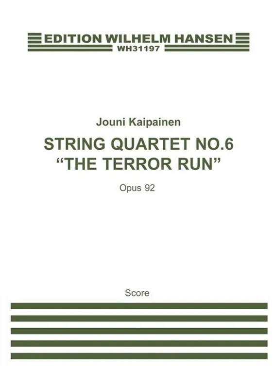 Versand Am Gleichen Tag Jouni Kaipainen, String Quartet No. 6 "The Terror Run"