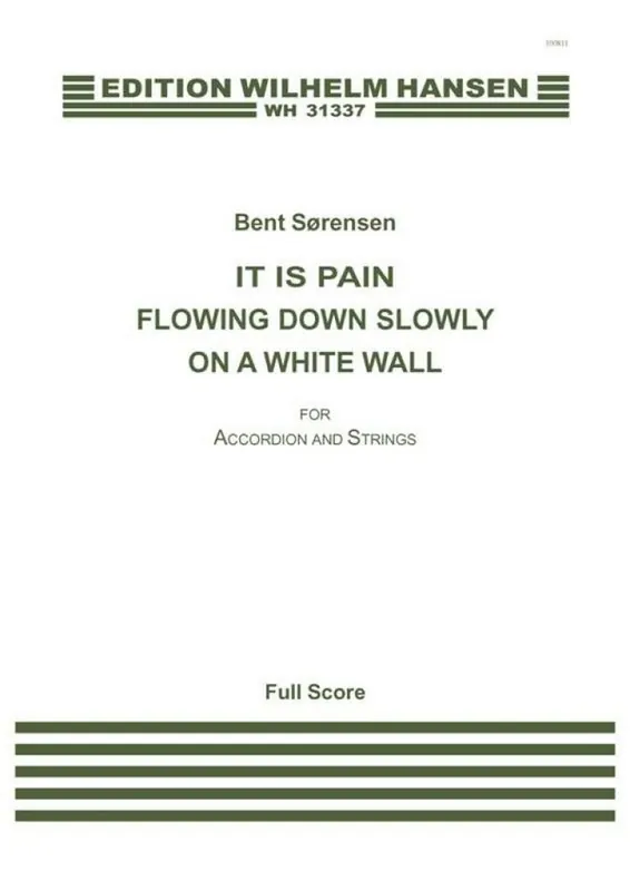 Bent Sörensen, It Is Pain Flowing Down Slowly On A White Wall Wochenendangebot