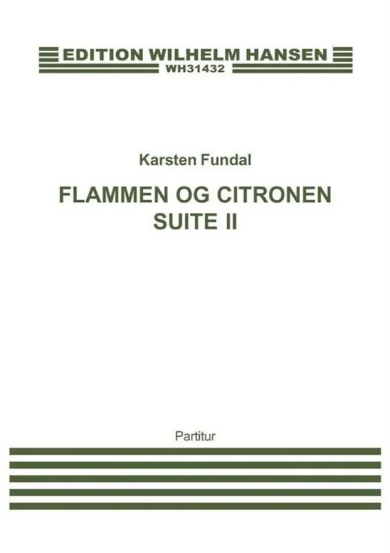 Aktuell Karsten Fundal, Flammen og Citronen Suite II