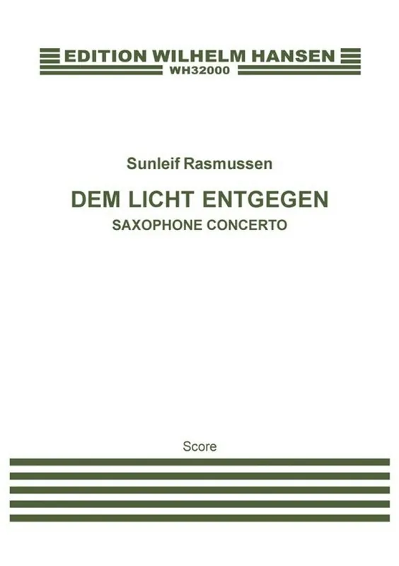 Sunleif Rasmussen, Dem Licht Entgegen - Saxophone Concerto Preisknaller