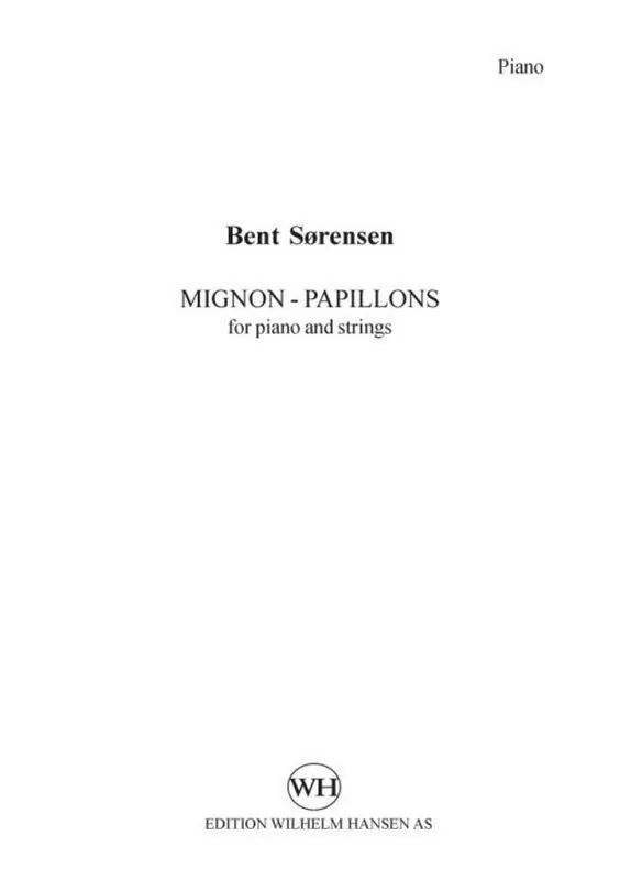 Bent Sörensen, Mignon - Papillons For Piano And Strings Zertifiziert