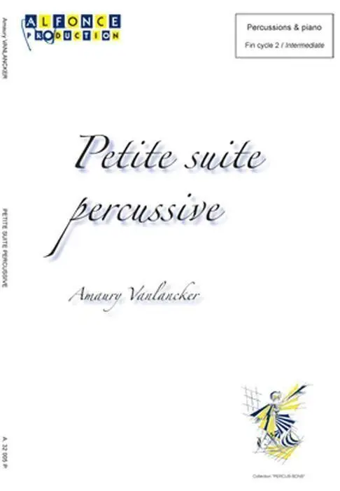 Amaury Vanlancker, Petite Suite Percussive Nur Heute