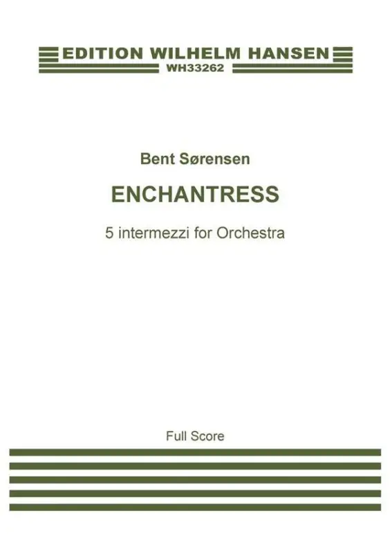 Bent Sörensen, Enchantress Five Intermezzi for Orchestra Markenware